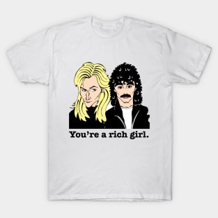 You're a rich girl! T-Shirt